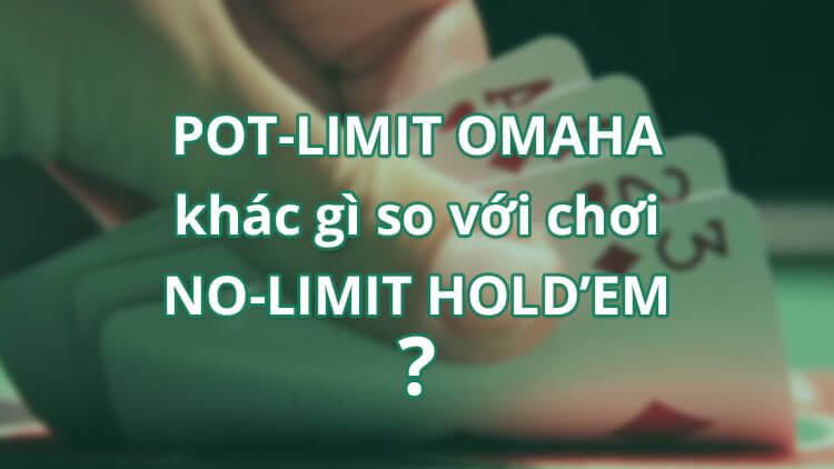 Bagaimana Pot-Limit Omaha berbeda dari bermain No-Limit Hold'em?