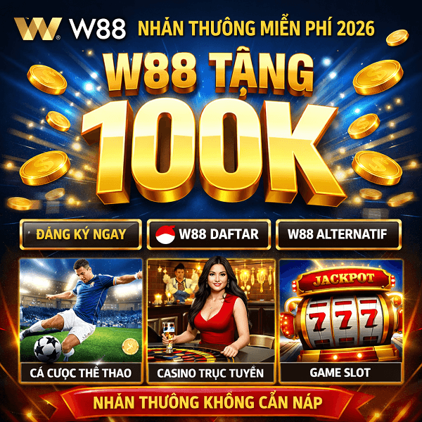 W88 Tặng 100K